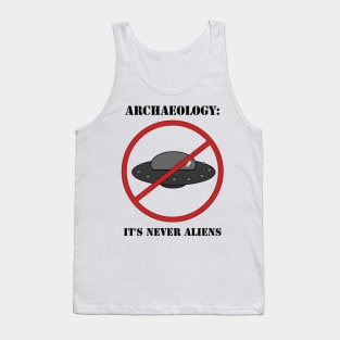 It's NEVER Aliens (The Dirt Podcast Original Design) Tank Top